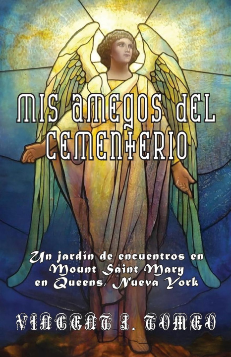 Книга MIS AMEGOS DEL CEMENTERIO Vincent J Tomeo