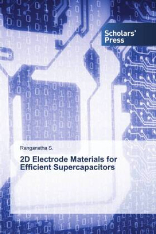 Knjiga 2D Electrode Materials for Efficient Supercapacitors Ranganatha S.