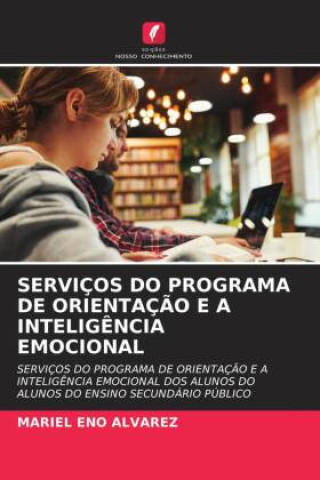 Knjiga SERVIÇOS DO PROGRAMA DE ORIENTAÇÃO E A INTELIGÊNCIA EMOCIONAL Mariel Eno Alvarez