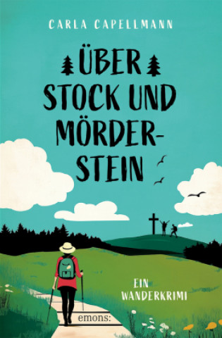 Книга Über Stock und Mörderstein Carla Capellmann