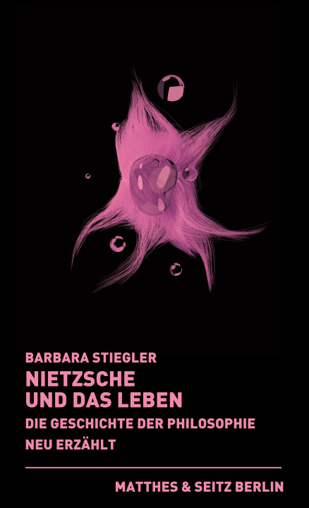 Knjiga Nietzsche und das Leben Barbara Stiegler