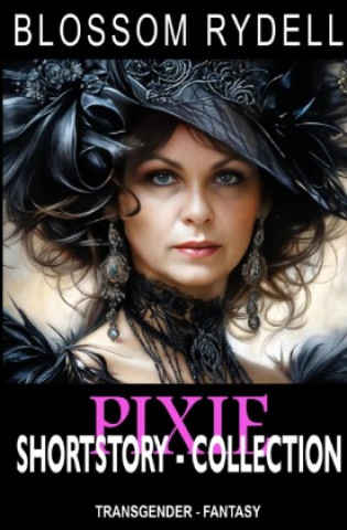 Knjiga Pixie - Shortstory Collection Blossom Rydell