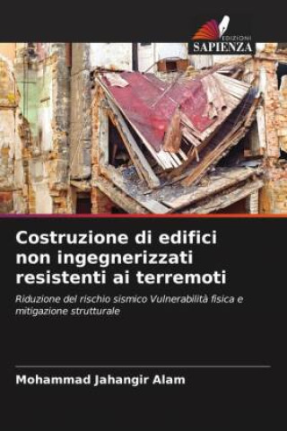 Книга Costruzione di edifici non ingegnerizzati resistenti ai terremoti Mohammad Jahangir Alam