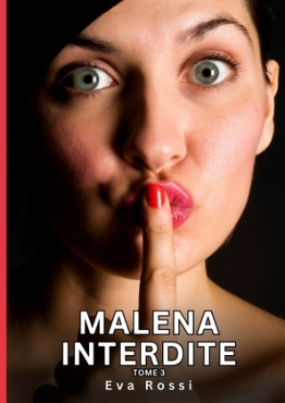 Knjiga Malena Interdite. Tome 3 Eva Rossi