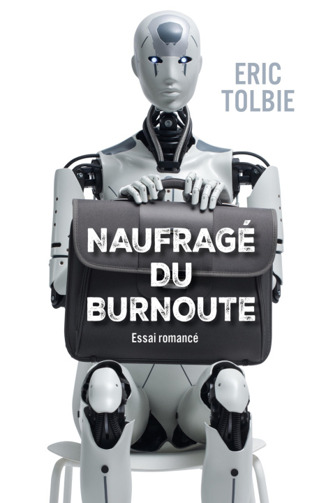 Книга Naufragé du Burnoute Eric Tolbie