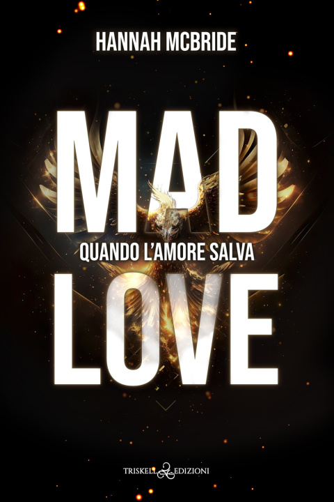 Knjiga Mad love. Quando l'amore salva Hannah McBride