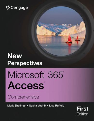 Book New Perspectives Microsoft® 365® Access® Comprehensive, First Edition Mark Shellman