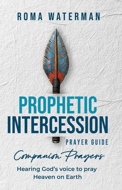 Knjiga Prophetic Intercession Prayer Guide Roma Waterman
