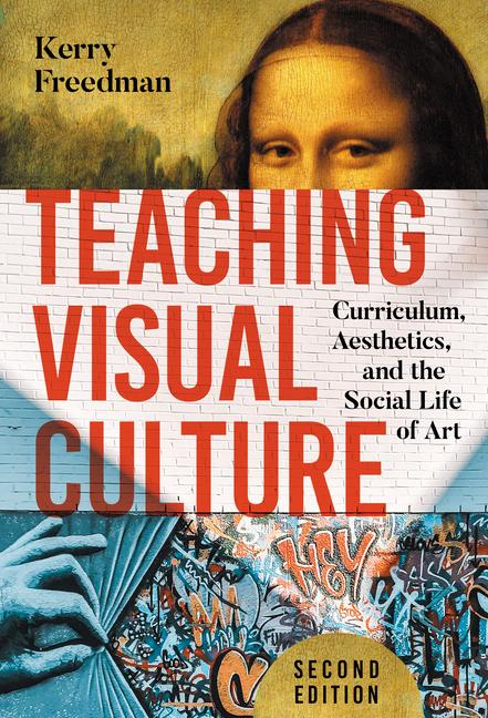 Knjiga Teaching Visual Culture Kerry Freedman