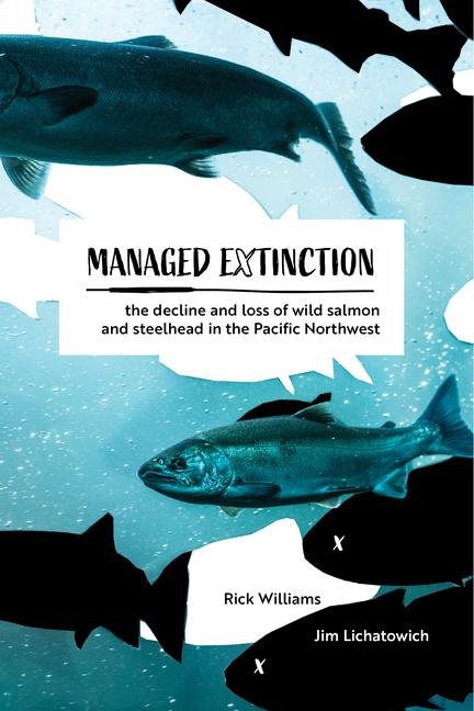 Knjiga Managed Extinction Jim Lichatowich