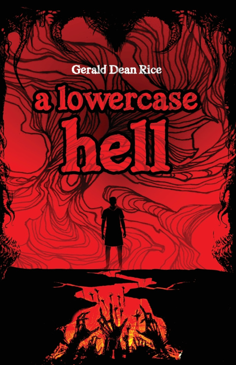 Knjiga A lowercase hell Gerald Dean Rice