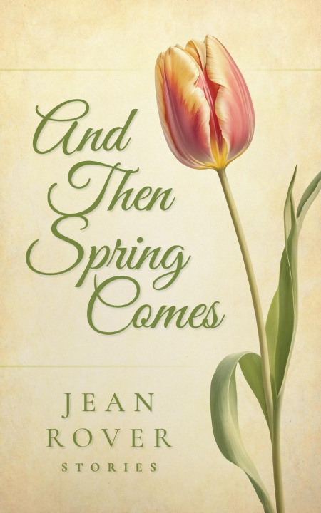 Knjiga And Then Spring Comes Jean Rover