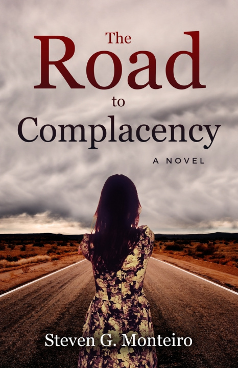 Knjiga The Road to Complacency Steven G. Monteiro