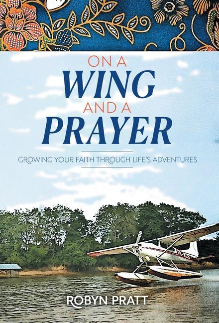 Книга On a Wing and a Prayer Robyn Pratt