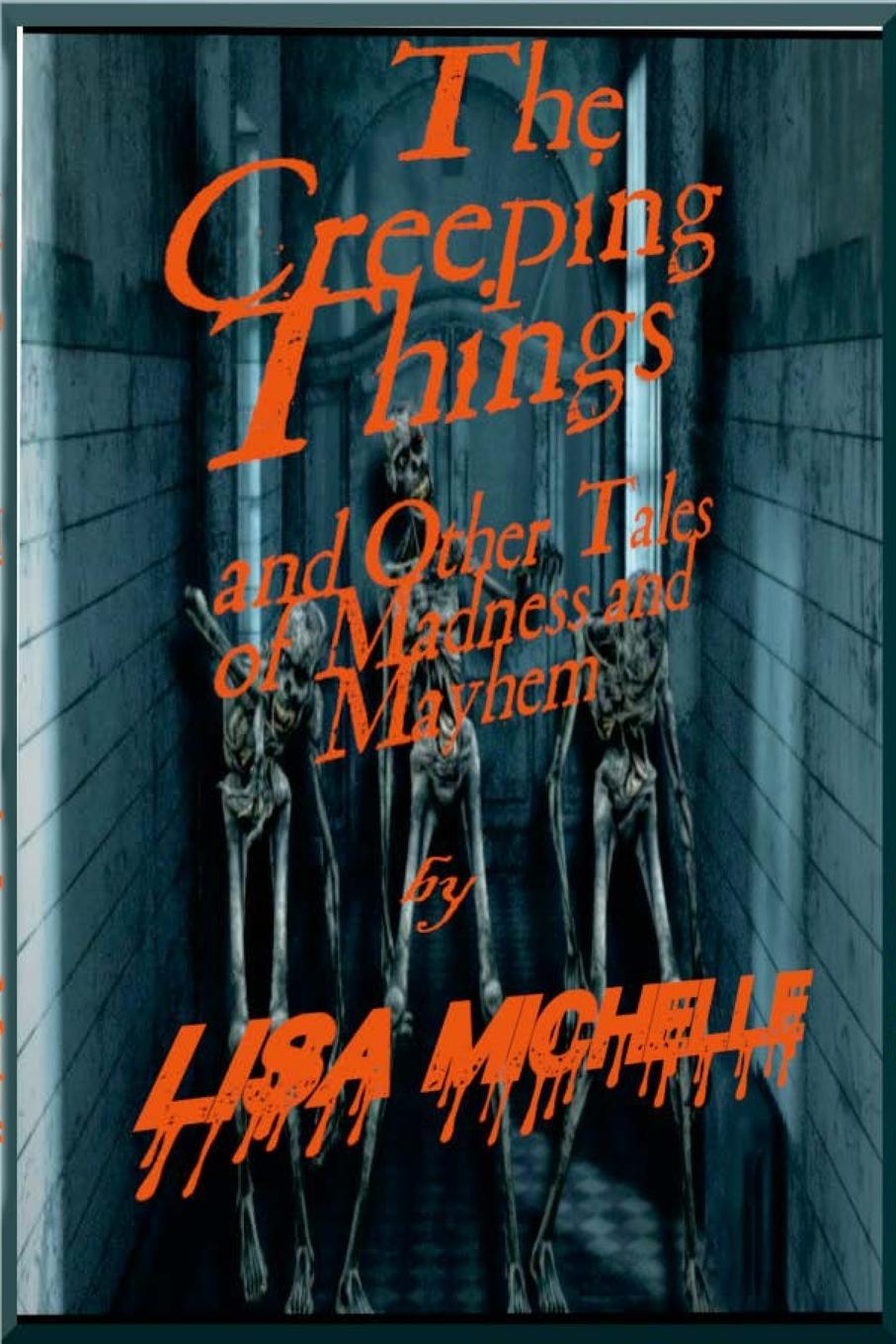 Buch The Creeping Things Lisa Michelle
