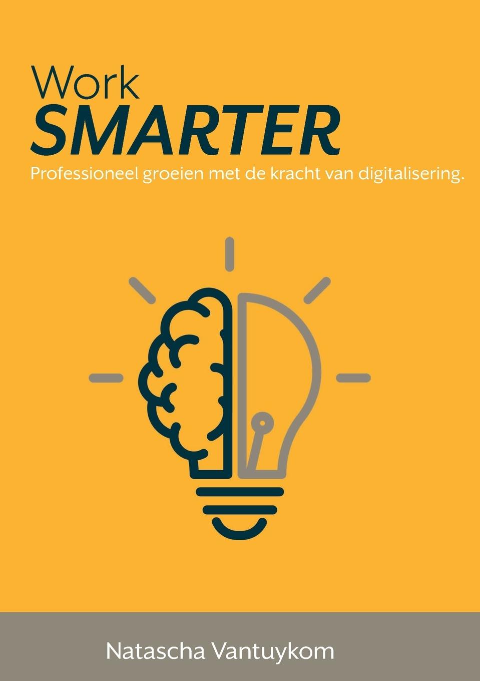 Boek Work SMARTER Natascha Vantuykom