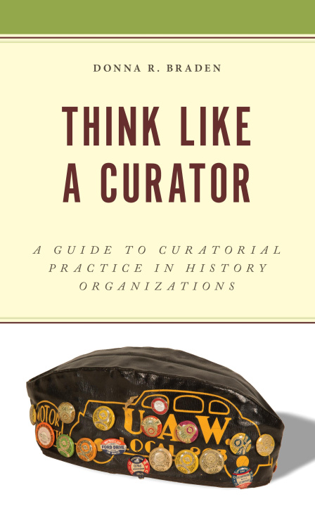Книга Think Like a Curator Donna R. Braden