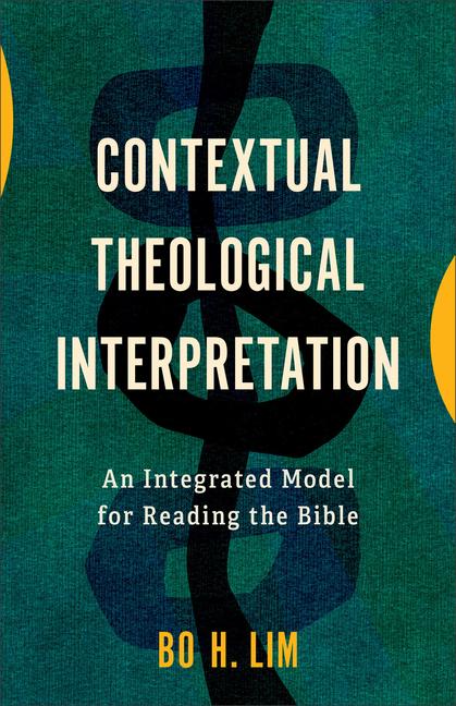 Book Contextual Theological Interpretation Bo H. Lim