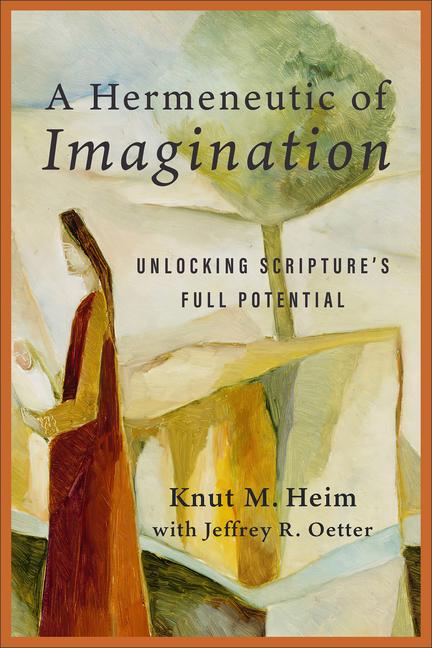 Knjiga A Hermeneutic of Imagination Knut M. Heim