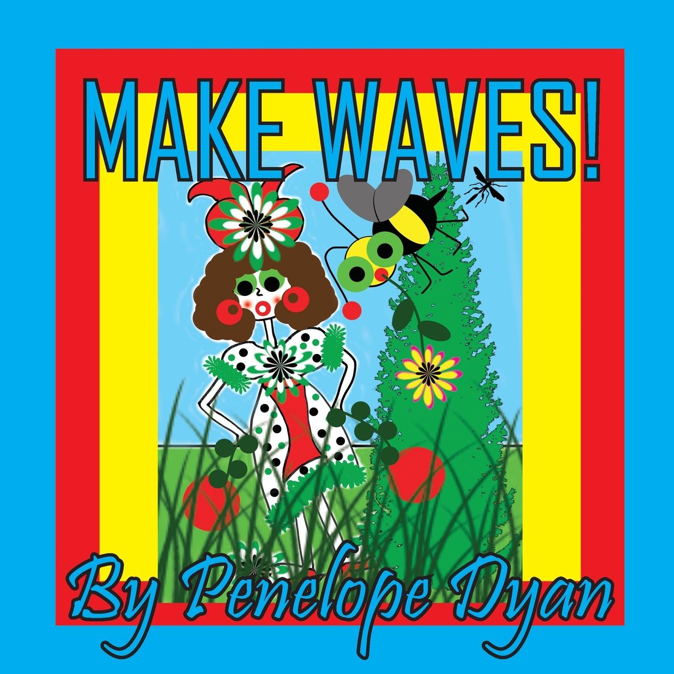 Knjiga Make Waves! Penelope Dyan