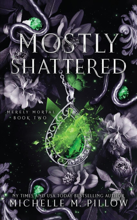 Knjiga Mostly Shattered Michelle M. Pillow
