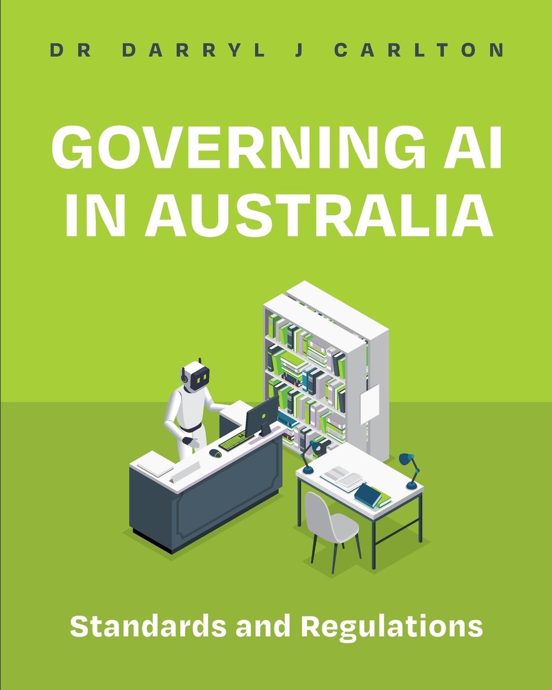 Книга Governing AI in Australia Darryl Carlton