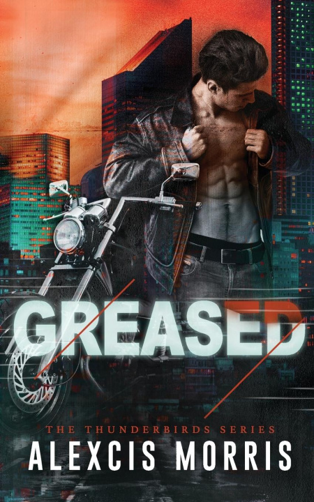 Книга Greased Alexcis Morris