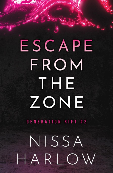 Knjiga Escape From the Zone Nissa Harlow