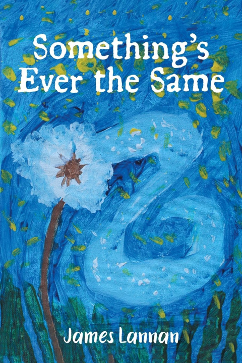 Knjiga Something's Ever the Same James Lannan
