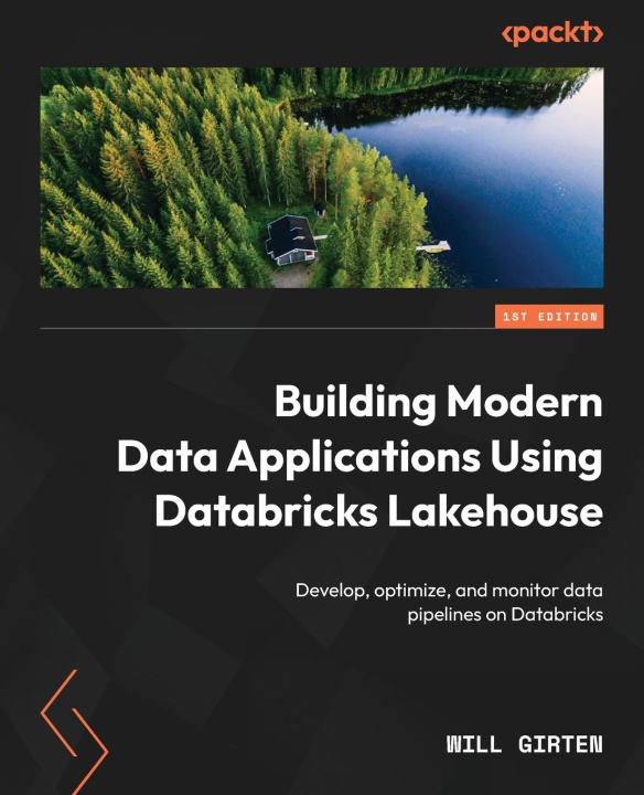 Buch Building Modern Data Applications Using Databricks Lakehouse Will Girten