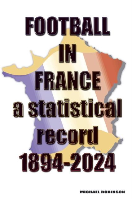 Kniha Football in France 1894-2024 Michael Robinson