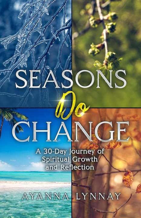 Книга Seasons Do Change Ayanna Lynnay