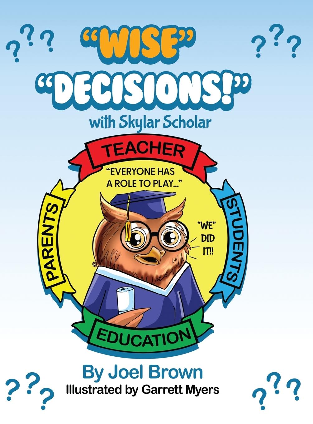 Книга "Wise Decisions!" with, Skylar Scholar Joel Brown