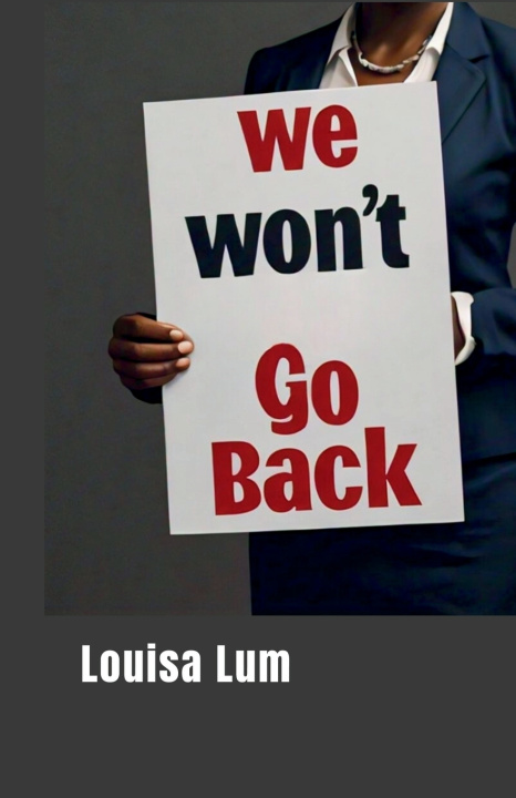 Book We Won't Go Back (Poetry) Louisa Lum