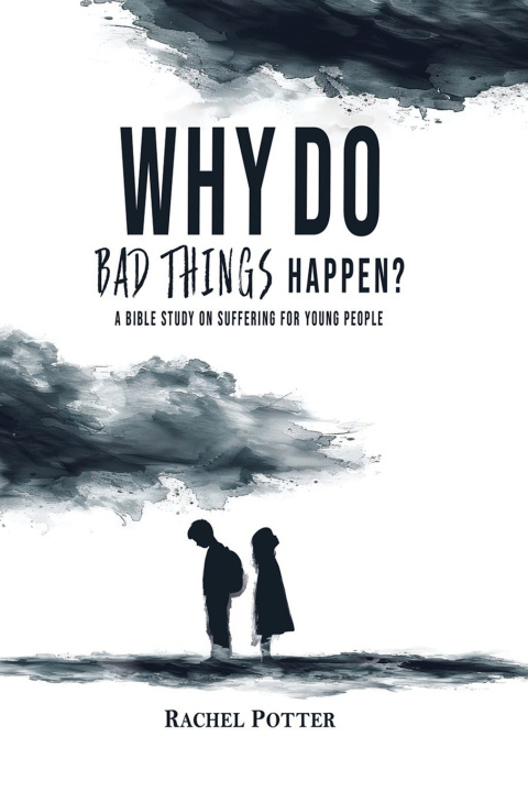 Книга Why Do Bad Things Happen? Rachel Potter