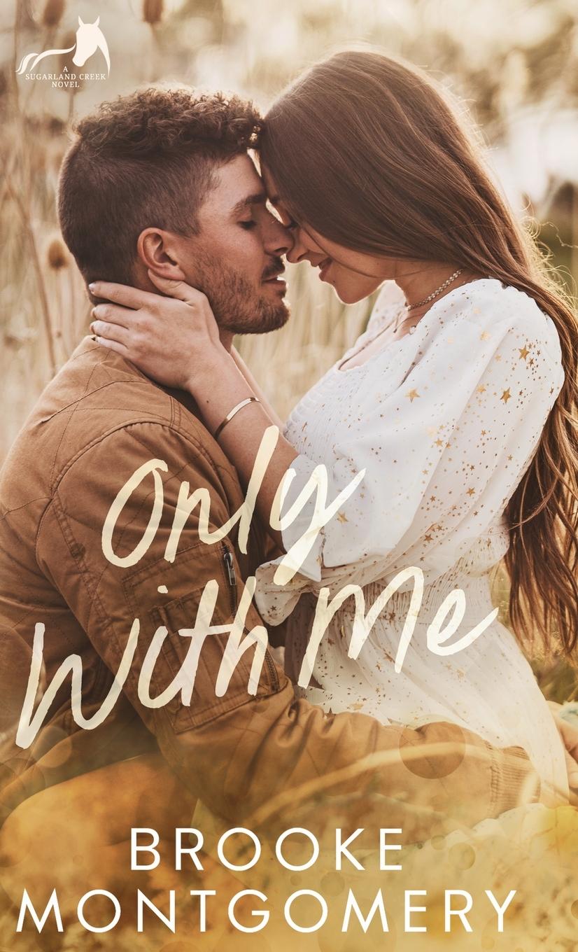 Книга Only With Me Brooke Montgomery