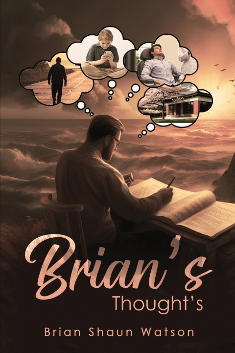 Kniha Brian's Thought's Mr. Brian Shaun Watson