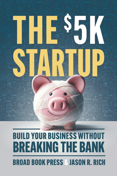Книга The $5k Startup Jason R Rich