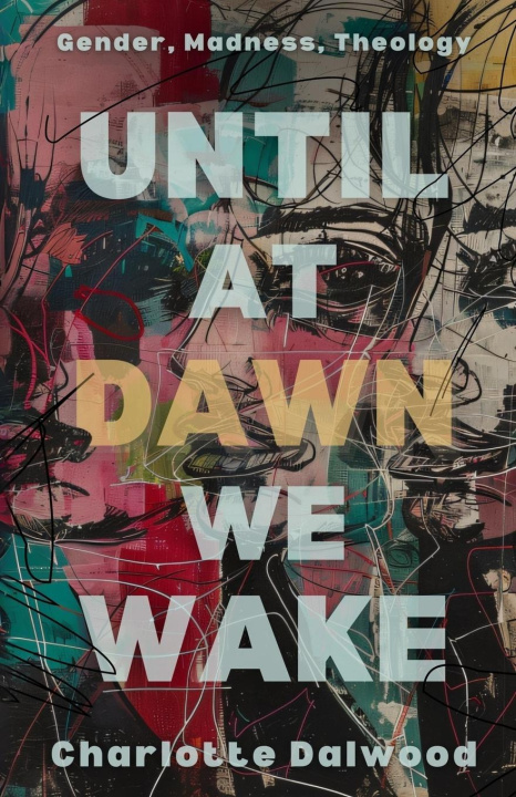 Buch Until at Dawn We Wake Charlotte Dalwood