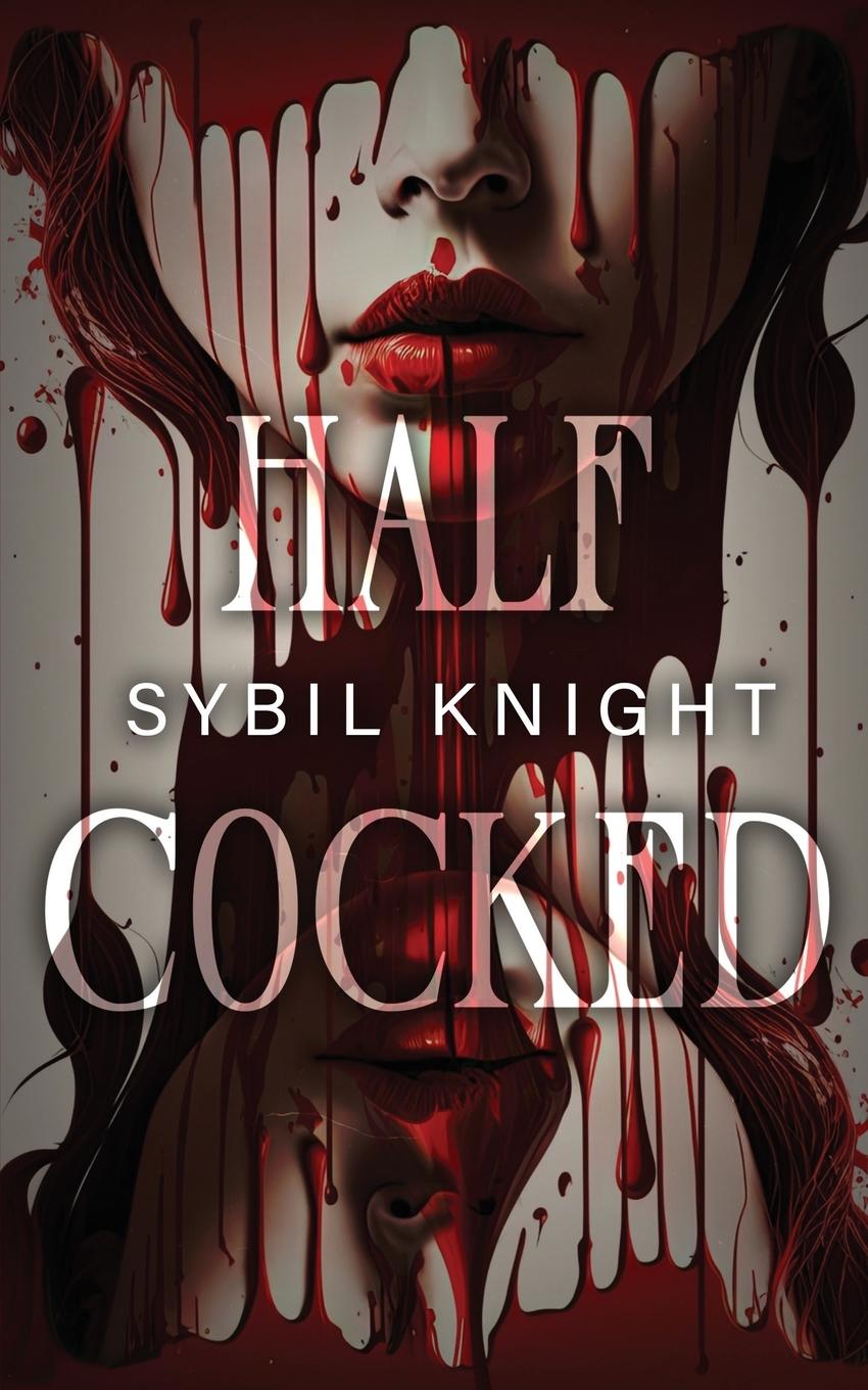 Book Half Cocked Sybil Knight