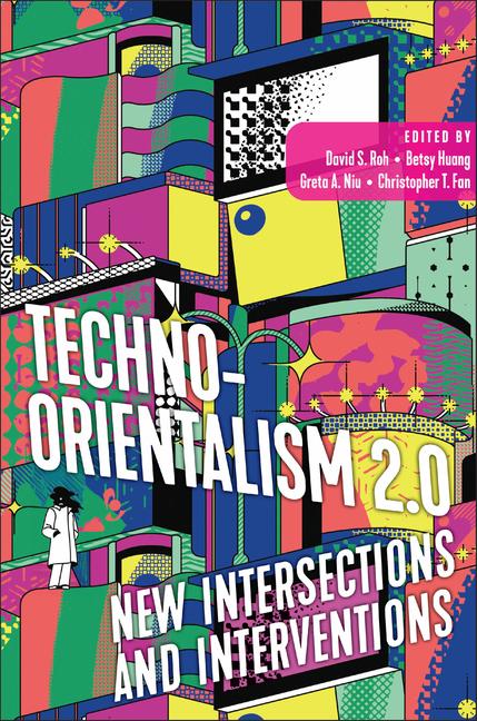 Buch Techno-Orientalism 2.0 Betsy Huang