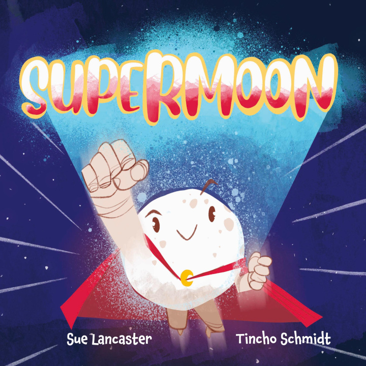 Knjiga Supermoon Tincho Schmidt