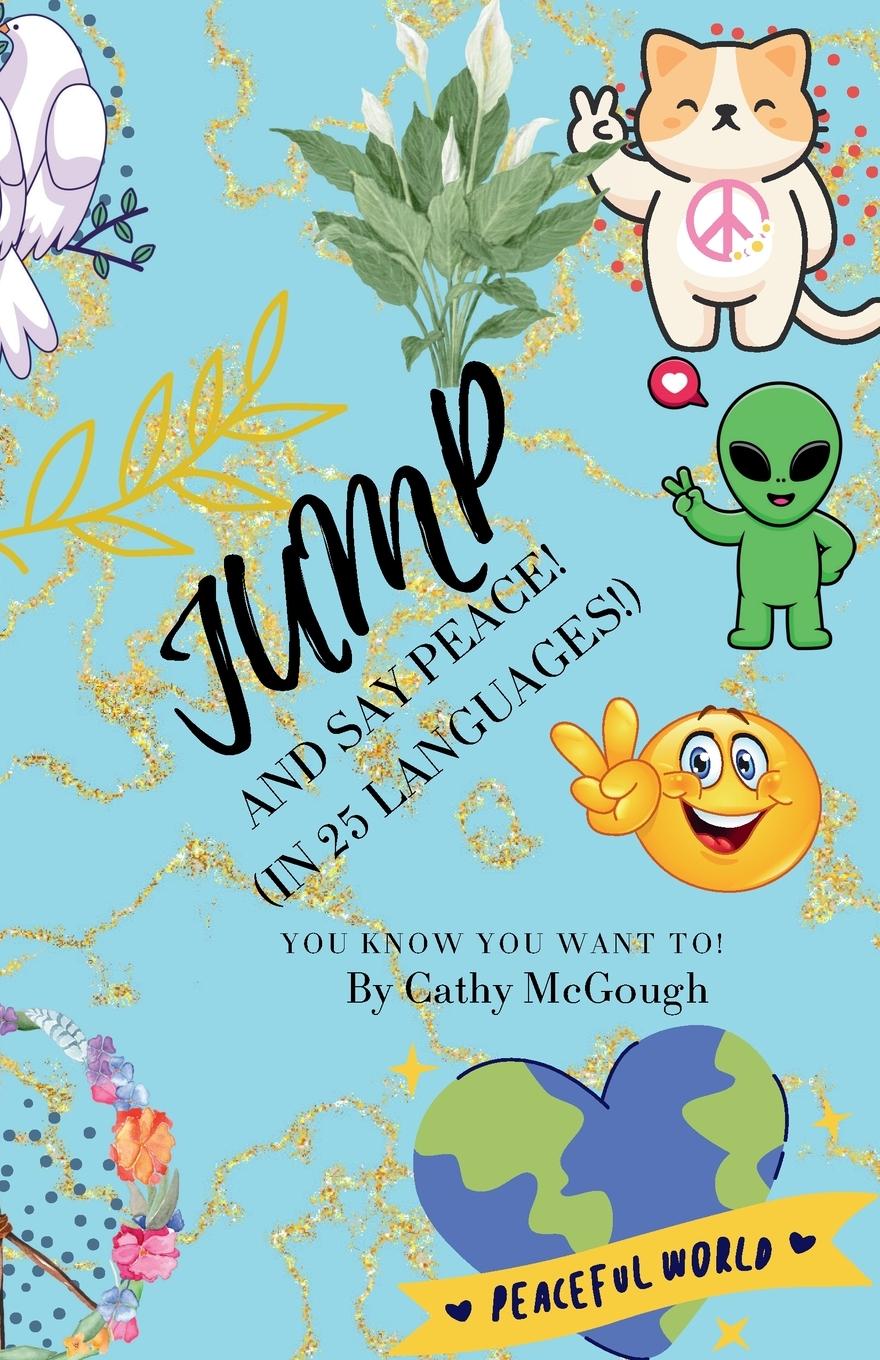 Книга JUMP AND SAY PEACE! Cathy McGough