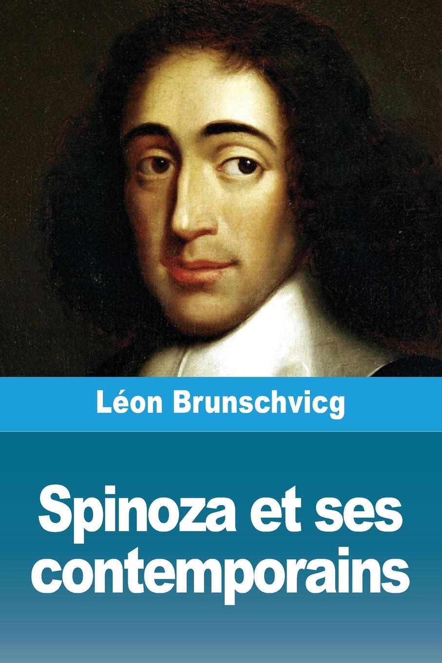 Knjiga Spinoza et ses contemporains Léon Brunschvicg