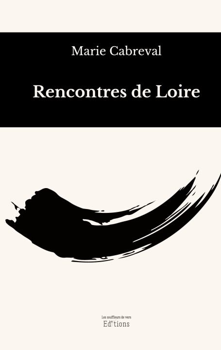 Buch Rencontres de Loire Editions Les souffleurs de vers