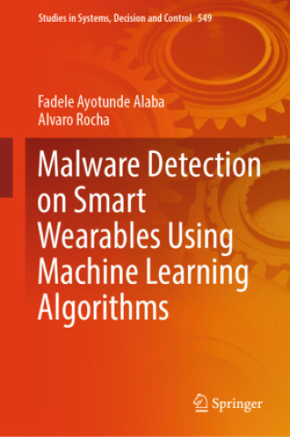 Book Malware Detection on Smart Wearables Using Machine Learning Algorithms Fadele Ayotunde Alaba