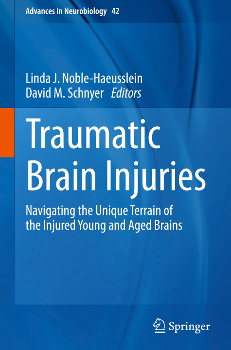 Knjiga Traumatic Brain Injuries Linda J. Noble-Haeusslein