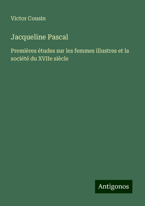 Knjiga Jacqueline Pascal Victor Cousin