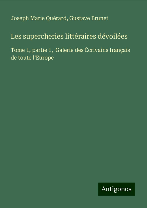 Knjiga Les supercheries littéraires dévoilées Gustave Brunet