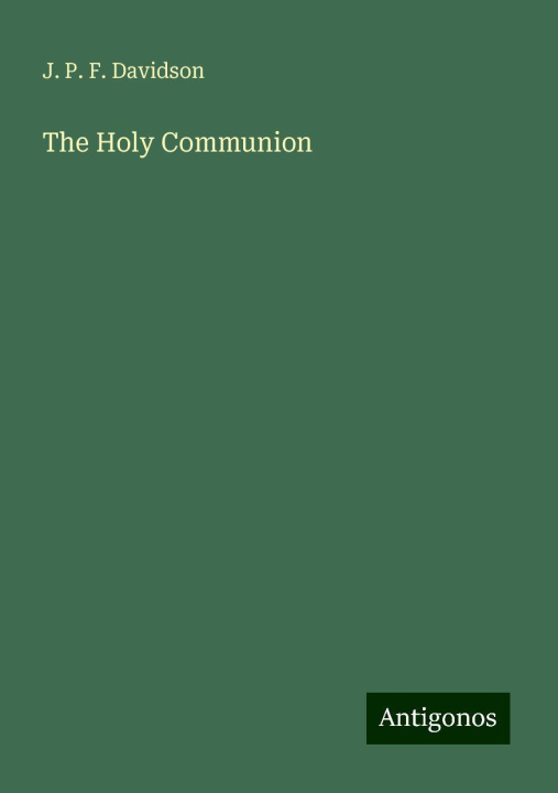 Книга The Holy Communion 
